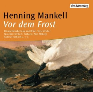 gebrauchtes Hörbuch – Henning Mankell – Vor dem Frost: Hörspiel