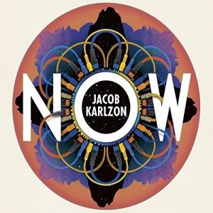 neuer Tonträger – Jacob Karlzon – Now (Ltd.Edition)