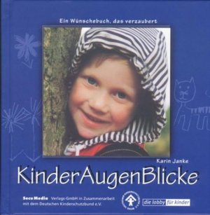 KinderAugenBlicke. [In Zsarb. mit dem Deutschen Kinderschutzbund]