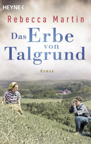 gebrauchtes Buch – Rebecca Martin – Das Erbe von Talgrund : Roman. In Beziehung stehende Ressource: ISBN: 9783453358843; In Beziehung stehende Ressource: ISBN: 9783453360723