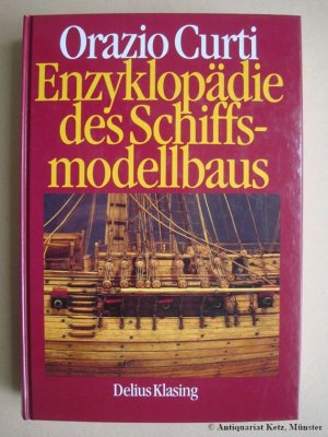 gebrauchtes Buch – Orazio Curti – Enzyklopädie des Schiffsmodellbaus.