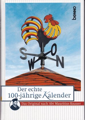 gebrauchtes Buch – Mauritius Knauer – Der echte 100-jährige Kalender - Das Original nach Abt Mauritius Knauer