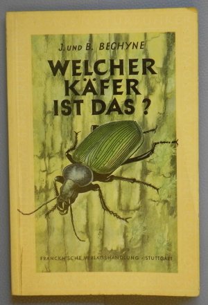 antiquarisches Buch – J Bechyne – Welcher Käfer ist das?