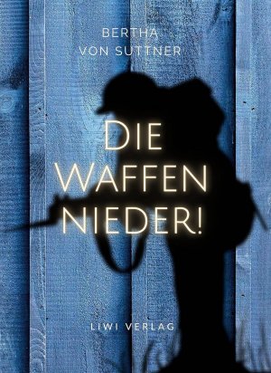 gebrauchtes Buch – Bertha von Suttner – Die Waffen nieder!