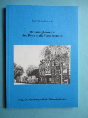 gebrauchtes Buch – Klaus Kleine-Weischede – Brünninghausen - eine Reise in die Vergangenheit