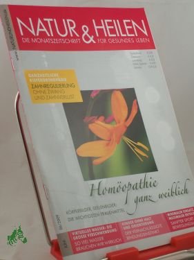 gebrauchtes Buch – NATUR & HEILEN, Die Monatszeitschrift für gesundes Leben – 06/2009, Homöopathie ganz weiblich