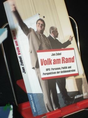 gebrauchtes Buch – Jan Zobel – Volk am Rand : NPD: Personen, Politik und Perspektiven der Antidemokraten / Jan Zobel