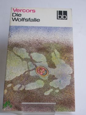 gebrauchtes Buch – Vercors – Die Wolfsfalle : 2 Erzählungen / Vercors. Aus d. Franz. übers. von Adelheid Witt , Hans B. Wagenseil