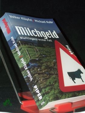 gebrauchtes Buch – Klüpfel, Volker, Kobr, Michael – Milchgeld : Kluftingers großer Fall / Volker Klüpfel , Michael Kobr