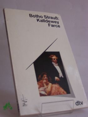 gebrauchtes Buch – Kalldewey, Farce / Botho Strauss