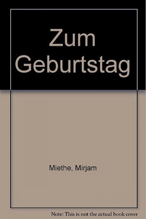 gebrauchtes Buch – Mirjam Miethe – Zum Geburtstag