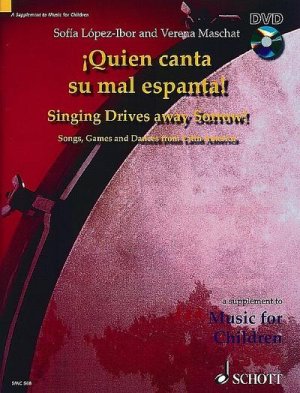 Singing Drives away Sorrow, teacher, w. DVD&Quien canta su mal espanta, Lehrerband, m. DVD