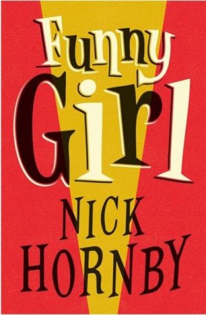 neues Buch – Nick Hornby – Funny Girl