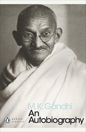 neues Buch – M.K Gandhi – An Autobiography: Or the Story of My Experiments with Truth (Penguin Modern Classics)