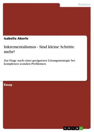 Inkrementalismus - Sind kleine Schritte mehr?