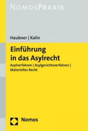 gebrauchtes Buch – Petra Haubner – Einführung in das Asylrecht: Asylverfahren | Asylgerichtsverfahren | Materielles Recht