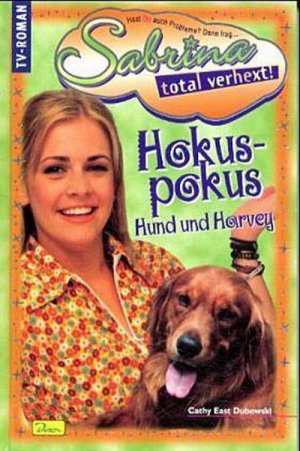 gebrauchtes Buch – Cathy East Dubowski – Sabrina, total verhext! Hokuspokus, Hund und Harvey