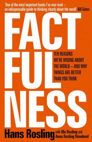 neues Buch – Hans Rosling, Ola Rosling – Factfulness: Ten Reasons We're Wrong About The World - And Why Things Are Better Than You Think