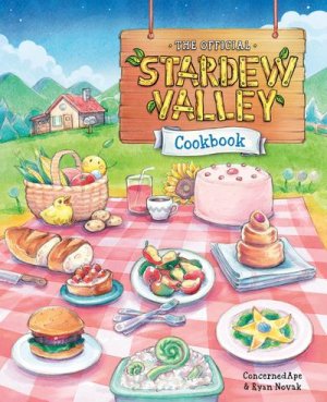 neues Buch – ConcernedApe – The Official Stardew Valley Cookbook