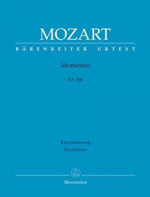 Idomeneo KV 366 -Dramma per musica in drei Akten-. Klavierauszug vokal, Urtextausgabe. BÄRENREITER URTEXT