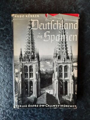 antiquarisches Buch – Hugo Kehrer – Deutschland in Spanien. Beziehung, Einfluss und Abhängigkeit.