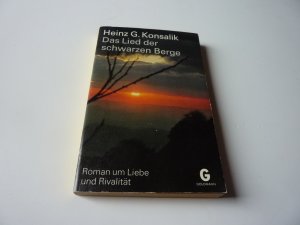 gebrauchtes Buch – Konsalik, Heinz G – Das Lied der schwarzen Berge - Roman um Liebe und Rivalität