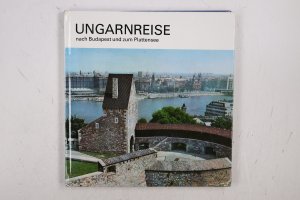 UNGARNREISE. nach Budapest u. zum Plattensee