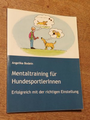 Mentaltraining für HundesportlerInnen - Erfolgreich mit der richtigen Einstellung