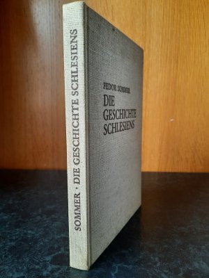 gebrauchtes Buch – Fedor Sommer – Die Geschichte Schlesiens. Als Grundlage für den Unterricht, sowie zum Selbststudium. REPRINT.