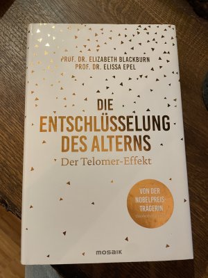 gebrauchtes Buch – Blackburn, Elizabeth; Epel – Die Entschlüsselung des Alterns - der Telomer-Effekt