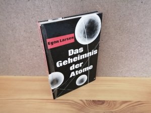 antiquarisches Buch – Egon Larsen – Das Geheimnis der Atome