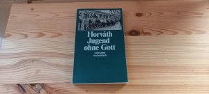 gebrauchtes Buch – Horváth, Ödön von – Jugend ohne Gott. Horváth, Ödön von: Gesammelte Werke ; Bd. 13; Suhrkamp Taschenbuch ; 2374