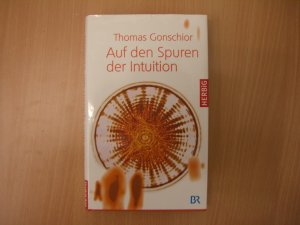 gebrauchtes Buch – Thomas Gonschior – Auf den Spuren der Intuition