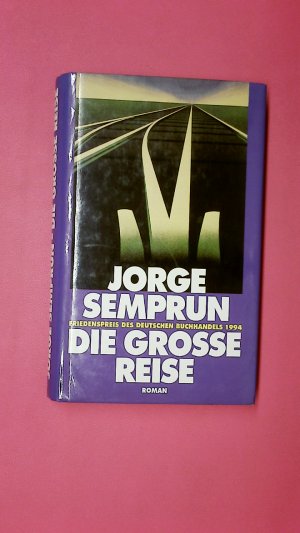 DIE GROSSE REISE. Roman