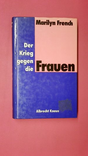 gebrauchtes Buch – Marilyn French – DER KRIEG GEGEN DIE FRAUEN.