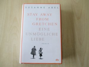 gebrauchtes Buch – Susanne Abel – Stay away from Gretchen - Eine unmögliche Liebe – Roman