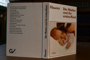 Die Mutter und ihr erstes Kind.