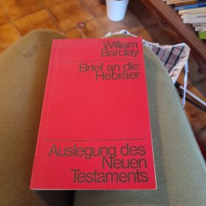 Auslegung des Neuen Testaments / Brief an die Hebräer