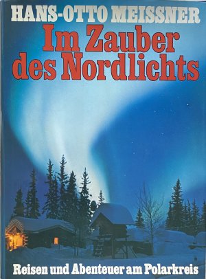 gebrauchtes Buch – Hans otto Meissner – Im Zauber des Nordlichts