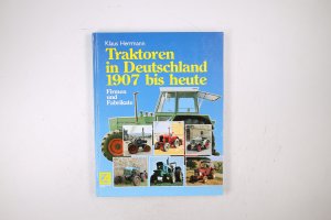 gebrauchtes Buch – Klaus Herrmann – TRAKTOREN IN DEUTSCHLAND 1907 BIS HEUTE. Firmen u. Fabrikate