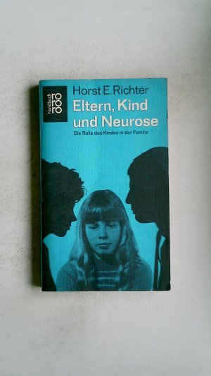 gebrauchtes Buch – Horst-Eberhard Richter – ELTERN, KIND UND NEUROSE. Psychoanalyse d. kindl. Rolle