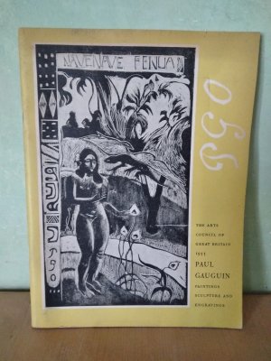 antiquarisches Buch – Gauguin - An Exhibition of Paintings, Engravings & Sculpture. Organized with the Edinburgh Festival Society by the Arts Council of Great Britain. At the Tate Gallery 30 September to 26 October 1955