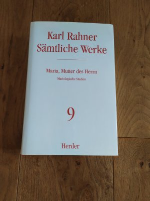 Karl Rahner - Sämtliche Werke / Maria, Mutter des Herrn - Mariologische Studien