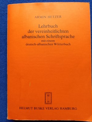 gebrauchtes Buch – Armin Hetzer – Lehrbuch der vereinheitlichten albanischen Schriftsprache mit einem deutsch-albanischen Wörterbuch