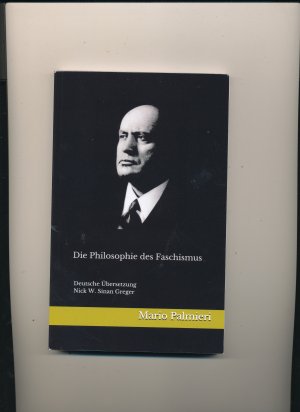 Die Philosophie des Faschismus - Deutsche Übersetzung von Nick W. Greger