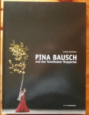 Pina Bausch und das Tanztheater Wuppertal