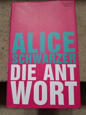 gebrauchtes Buch – Alice Schwarzer – Die Antwort