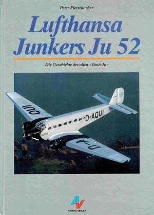 Lufthansa Junkers Ju 52: Die Geschichte der alten "Tante Ju".