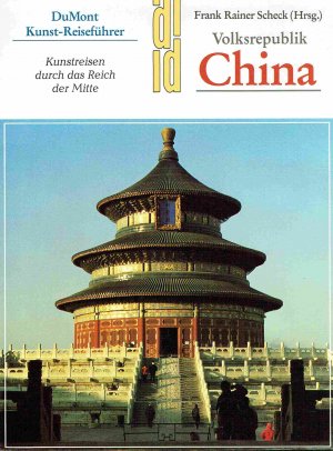 gebrauchtes Buch – Scheck, Frank Rainer – Volksrepublik China. Kunstreisen durch das Reich der Mitte.