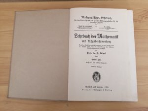 antiquarisches Buch – Geipel, Prof. Dr – Lehrbuch der Mathematik und Aufgabensammlung Erster Teil Klasse IV und III des Lyzeums